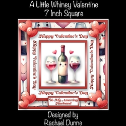 A Little Whiney Valentine 7 Inch Square