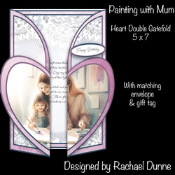 Painting with Mum Heart Shaped Double Gatefold 5 x 7