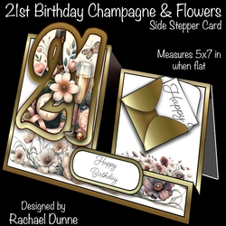 21st Champagne and Flowers Side Stepper Card