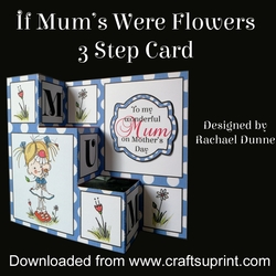 If Mums Were Flowers 3 Step Card (Blue)