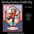 Sploshy Rainbow Puddle Boy 5 x 7 Inch
