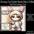 Grumpy Cat Rabbit Needs More Coffee 8x8 Inch Square Card
