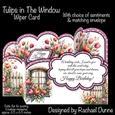 Tulips in the Window Wiper Card Kit