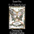 Sweet Pea 5 x 7 Butterfly Card