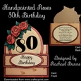 Handpainted Roses 80th Birthday