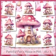 Fanciful Fairy House in Pink - Mix 1