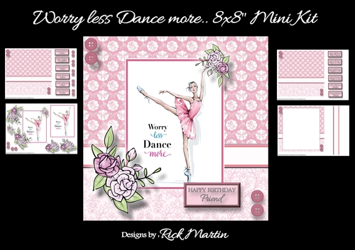 8x8 Worry Less Dance More Topper and Decoupage Mini Kit - x4 A4 Sheets 