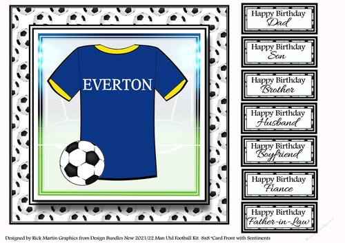 8x8 NEW HOME KIT Everton Card Front with Sentiments 