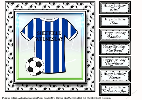 8x8 NEW HOME KIT Sheffield Wednesday Card Front with Sentiments 