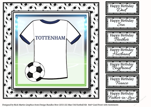 8x8 NEW HOME KIT Tottenham Card Front with Sentiments 
