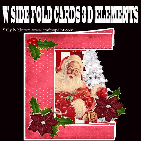 W Side Fold Santas Here Easy 3D Card 2 Wings