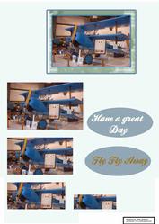 An Aviators Dream Have a Great Day Fly Fly Away.