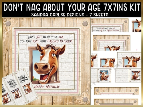 Dont nag about your age 7x7ins kit with bookmarks