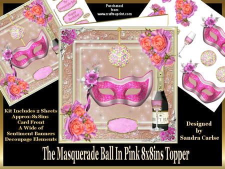The Masquerade Ball in Pink Approx: 8x8ins Topper Mini Kit