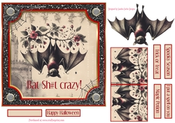 Bat sh#t crazy 7x7ins Topper