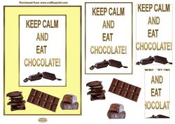 Keep Calm & Eat Chocolate 5 x 7ins Topper