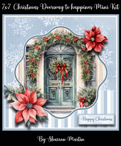 7x7 Christmas Doorway to happiness 1 Mini Kit - x6 A4 Sheets 