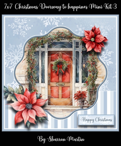 7x7 Christmas Doorway to happiness Mini Kit 3 - x6 A4 Sheets 