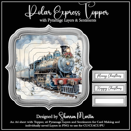 Polar Express Topper, Pyramage Layers & Sentiments CU4CU/PU/CU 