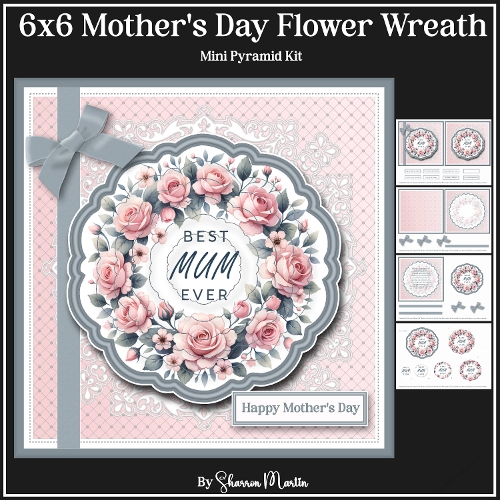 6x6 Mothers Day Floral Wreath Mini Pyramid Kit - x4 A4 Sheets 