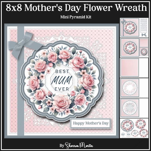8x8 Mothers Day Floral Wreath Mini Pyramid Kit - x4 A4 Sheets 