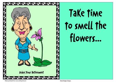 Smell the Flowers Retirement Lady