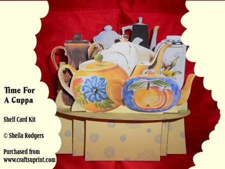 Time for a Cuppa 3D Shelf Card Kit