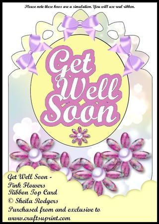 Ribbon Top Card - Get Well Soon - Pink Flowers