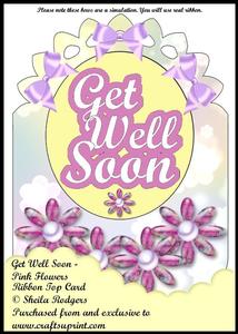 Ribbon Top Card - Get Well Soon - Pink Flowers