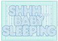 Shhh - baby Sleeping Blue