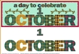 DAY OF THE YEAR - OCTOBER 1