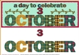 DAY OF THE YEAR - OCTOBER 3
