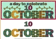 DAY OF THE YEAR - OCTOBER 10