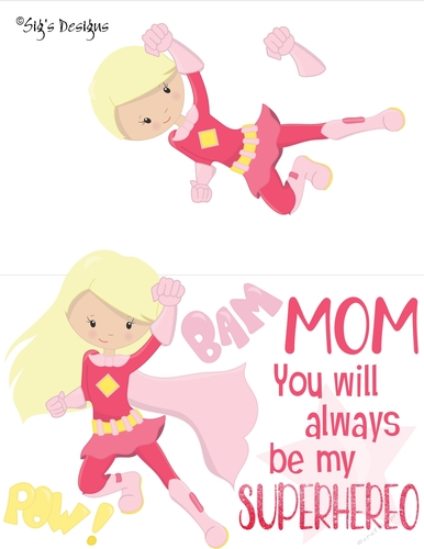 Mom you are my superhero