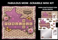Fabulous Mom - Scrabble Mini Kit