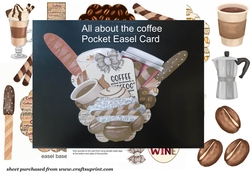 All about the coffee Pocket easel card(large bits for easier cutting)