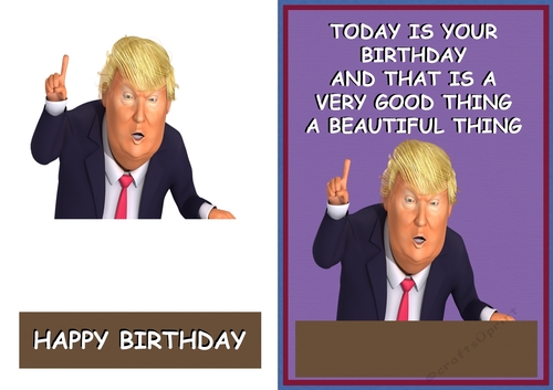 Happy Birthday from Mr Trump