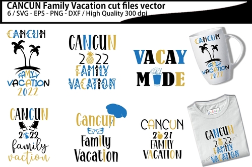 Cancun family vaction cut file