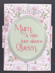 Mums Are Like Queens