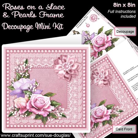 Roses on a Lace and Pearls Frame 8inx 8in Decoupage Mini Kit