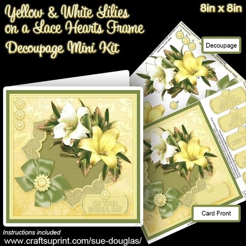 Yellow & White Lilies on a Lace Hearts Frame 8in x 8in Decoupage Mini Kit