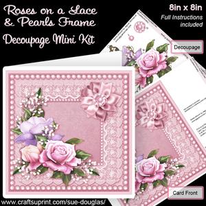 Roses on a Lace and Pearls Frame 8inx 8in Decoupage Mini Kit