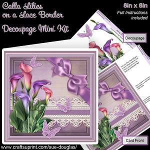 Calla Lilies on a Lace Border 8in x 8in Decoupage Mini Kit