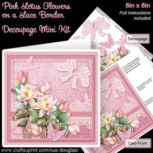Pink Lotus Flowers on a Lace Border 8in x 8in Decoupage Kit