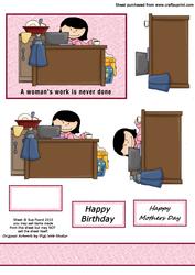 A Womans Work is Never Done!