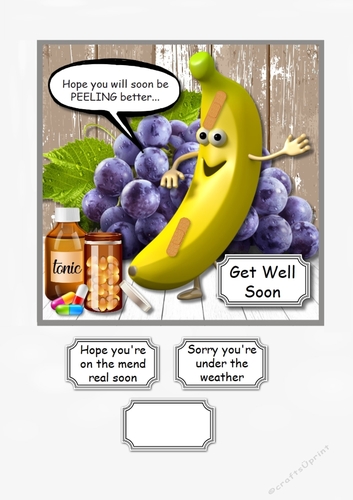 Hope you will soon be PEELING well