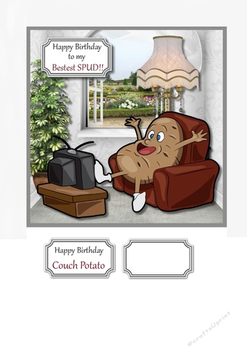 Happy Birthday to my Bestest SPUD/Couch Potato