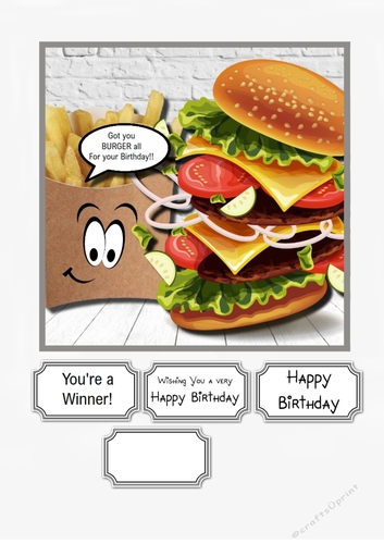 Got you BURGER all for your Birthday