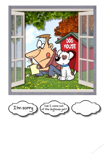 Can I come out of the doghouse yet?