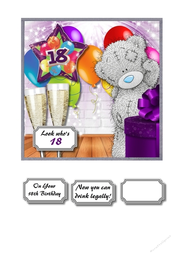 Tatty teddy now you can drink legally....18th birthday